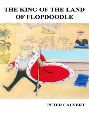 cover image of The King of the Land of Flopdoodle